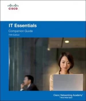 IT essentials PC Hardware and software companion guide by Cisco Networking Academy