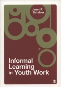 Informal Learning in Youth Work by Janet R Batsleer Paperback