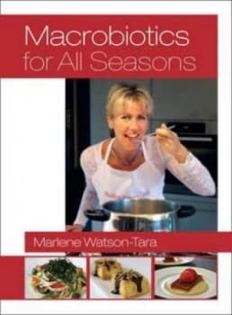 Macrobiotics for All Seasons by Marlene Watson-Tara Paperback