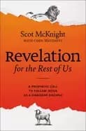 revelation for the rest of us a prophetic call to follow jesus as a disside