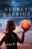 secret warrior a coach and fighter on and off the court