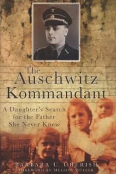 The Auschwitz Kommandant by Barbara U. Cherish Hardback