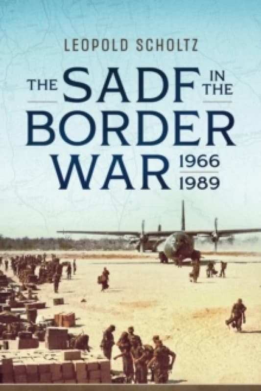 The South African Defence Forces in the Border War 1966-1989 Paperback / softback