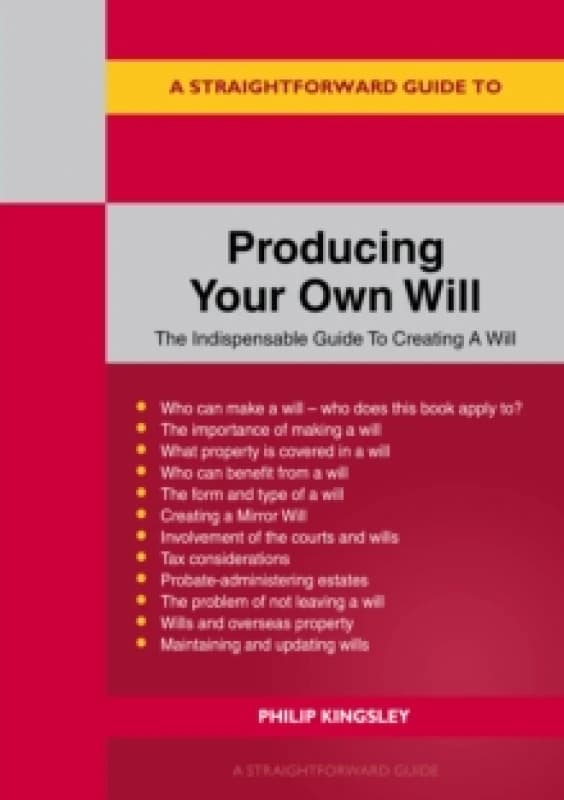 A Straightforward Guide To Producing Your Own Will Paperback / softback