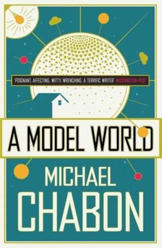 A Model World by Michael Chabon Paperback