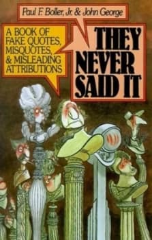They Never Said It by Paul F Boller Paperback