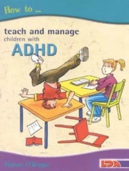 How to Teach and Manage Children with Adhd Paperback