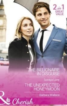 The Billionaire in Disguise by Soraya Lane Book