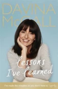 Lessons Ive Learned by Davina Mccall Paperback