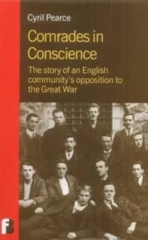 Comrades in Conscience by Cyril Pearce Paperback