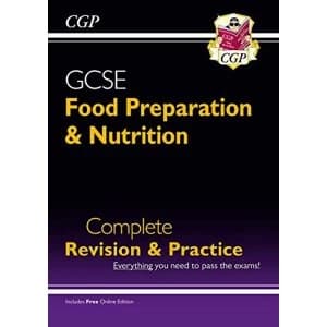 New Grade 9-1 GCSE Food Preparation & Nutrition - Complete Revision & Practice (with Online Edition) by CGP Books...