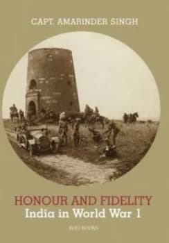 Honour and Fidelity by Amarinder Singh Hardback