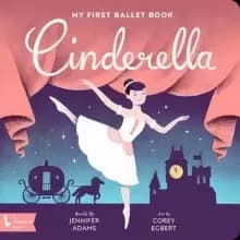 Cinderella : My First Ballet Book