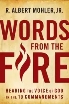 Words from the fire by R. Albert Mohler