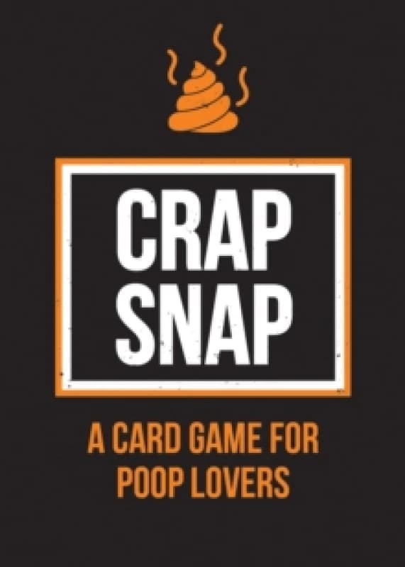 Crap Snap : A Card Game for Poop Lovers Cards