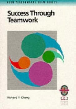 Success through Teamwork by Richard Y Chang Paperback