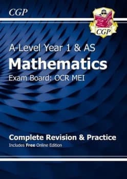 New A-Level Maths for OCR MEI Year 1 & AS Complete Revision & Practice with Online Edition by CGP Books