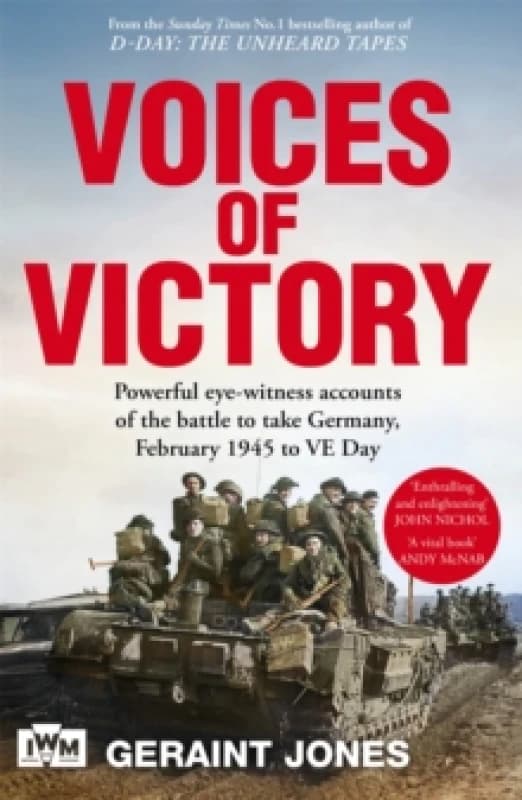 Voices of Victory. Hardback. By Geraint Jones, Imperial War Museums Great Britain Books