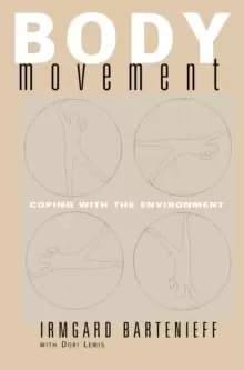 Body Movement : Coping with the Environment