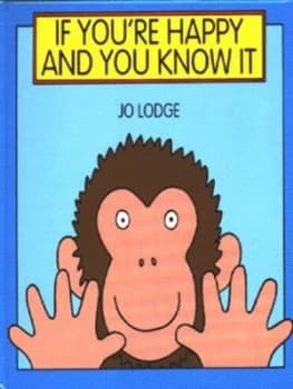 If Youre Happy and You Know It by Jo Lodge Hardback