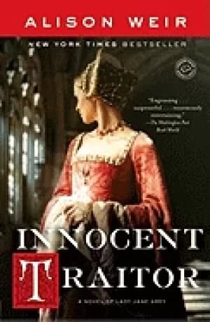 innocent traitor a novel of lady jane grey
