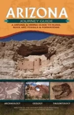 arizona journey guide a driving and hiking guide to ruins rock art fossils