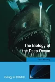 Biology of the deep ocean by Peter Herring