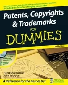 Patents, Copyrights and Trademarks For Dummies