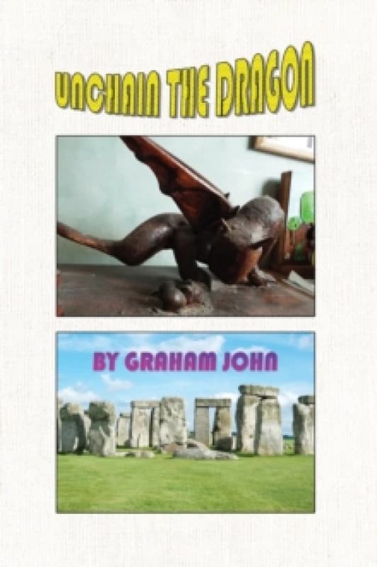 Unchain the Dragon. Paperback. By Graham John Books