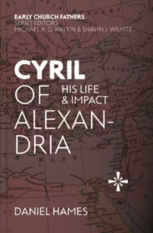 Cyril of Alexandria : His Life and Impact Paperback / softback
