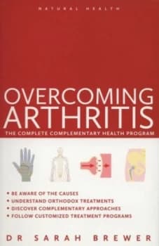 Overcoming arthritis by Dr. Sarah Brewer
