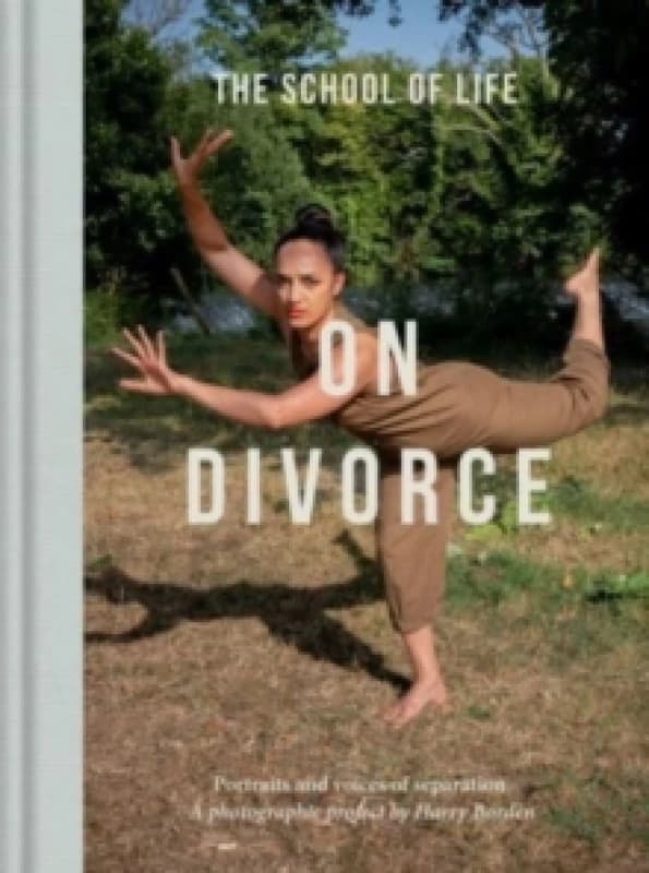 On Divorce : Portraits and voices of separation: a photographic project by Harry Borden Hardback