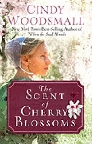 scent of cherry blossoms a romance from the heart of amish country