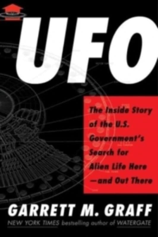UFO : The Inside Story of the US Government's Search for Alien Life Hereand Out There Hardback