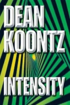 Intensity by Dean Koontz Hardback