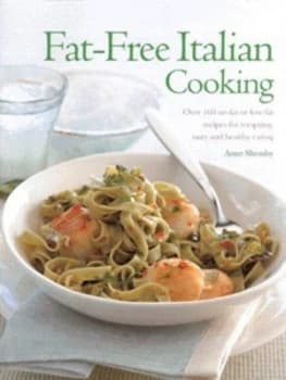 Fat-Free Italian Cooking by Anne Sheasby Hardback