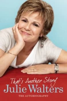 Thats Another Story by Julie Walters Hardback