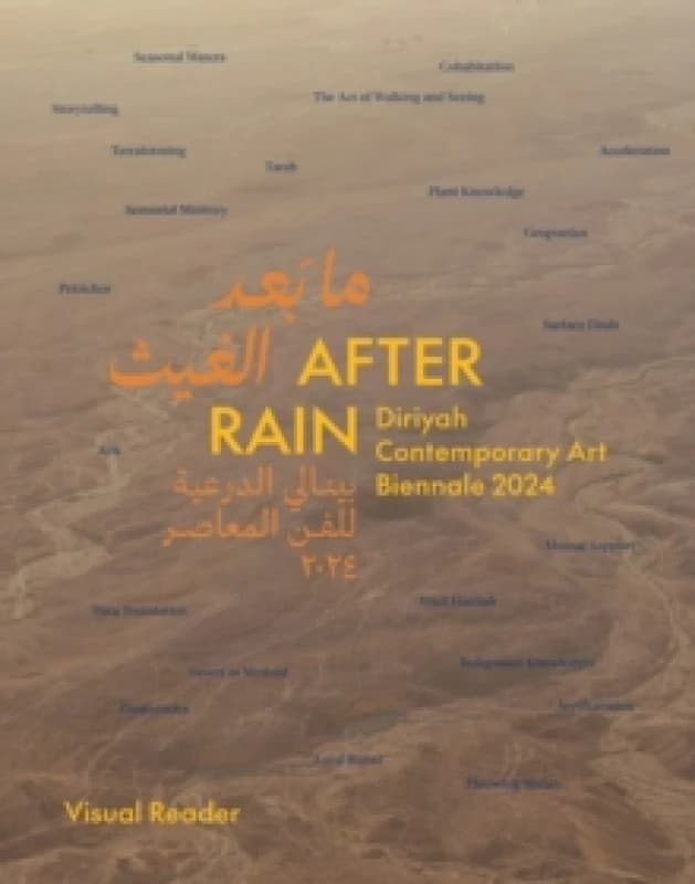 After Rain: (Bilingual edition) : Diriyah Contemporary Art Biennale 2024 Hardback