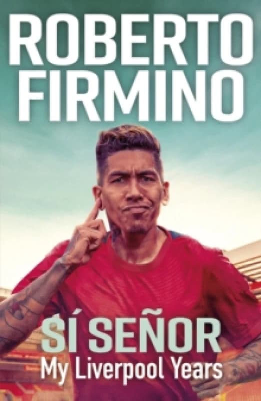 SI SENOR : My Liverpool Years - THE LONG-AWAITED MEMOIR FROM A LIVERPOOL LEGEND Paperback / softback
