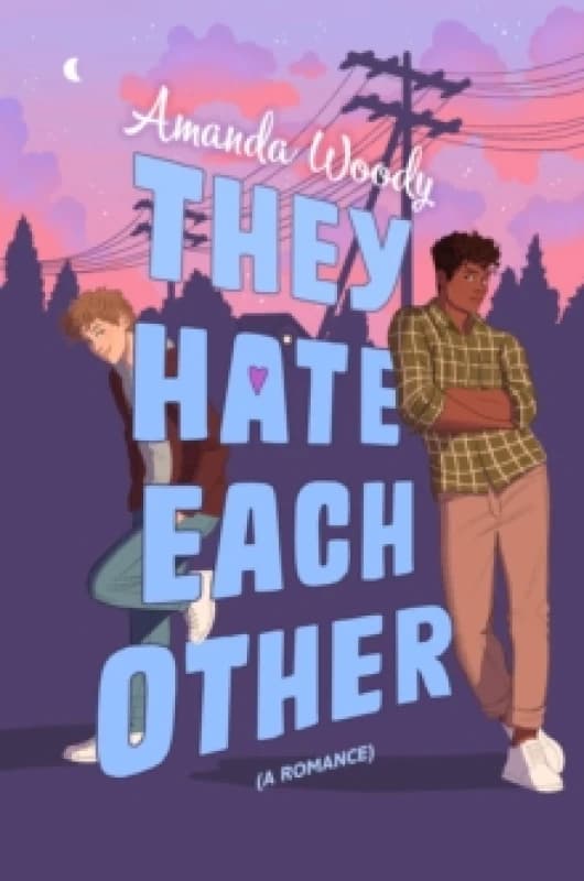 They Hate Each Other : A fake dating, enemies-to-lovers romcom for fans of HEARTSTOPPER! Hardback