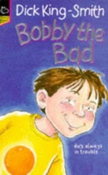 Bobby the Bad by Dick King-Smith Paperback
