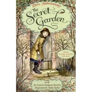 The Secret Garden: The 100th Anniversary Edition with Tasha Tudor Art and Bonus Materials by Frances Hodgson Burnett...