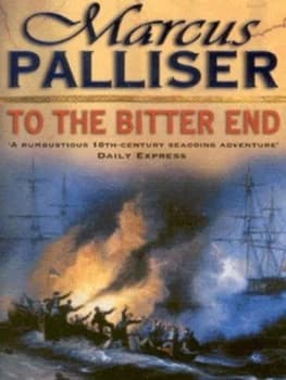 To the Bitter End by Marcus Palliser Book