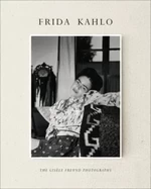 frida kahlo the gisele freund photographs