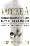 vaccine a the covert government experiment thats killing our soldiers and w