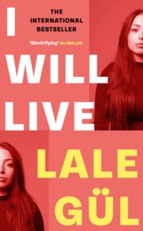 I WILL LIVE : The International Bestseller, Longlisted for the Oxford-Weidenfeld Translation Prize 2025 Hardback