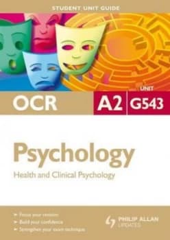 Ocr A2 Psychology Student Unit Guide Unit G543 Health and Clinical Psychology by David Clarke Book