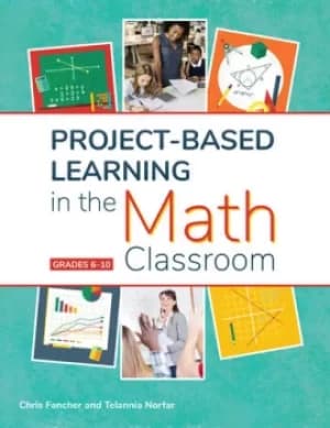 Project-Based Learning in the Math ClassroomGrades 6-10