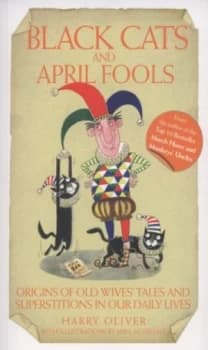 Black Cats and April Fools by Harry Oliver Paperback