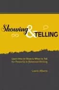 showing and telling learn how to show and when to tell for powerful and bal